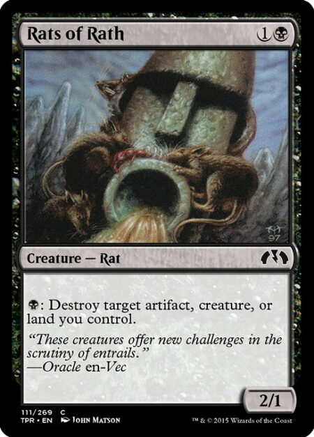 Rats of Rath - {B}: Destroy target artifact
