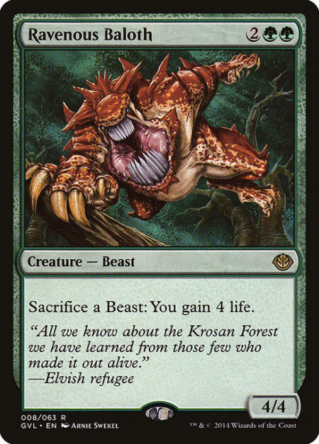 Ravenous Baloth - Sacrifice a Beast: You gain 4 life.