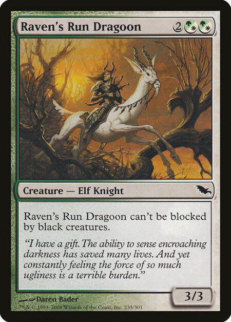 Raven's Run Dragoon - Raven's Run Dragoon can't be blocked by black creatures.