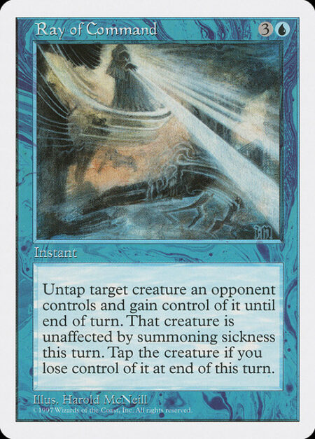 Ray of Command - Untap target creature an opponent controls and gain control of it until end of turn. That creature gains haste until end of turn. When you lose control of the creature