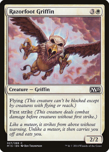 Razorfoot Griffin - Flying (This creature can't be blocked except by creatures with flying or reach.)