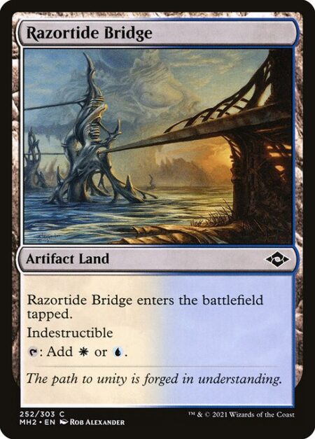 Razortide Bridge - Razortide Bridge enters the battlefield tapped.