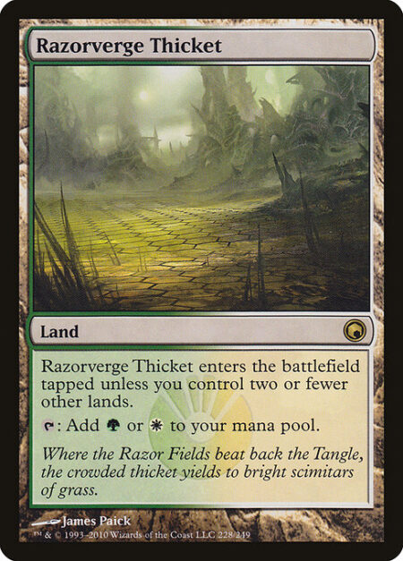 Razorverge Thicket - Razorverge Thicket enters the battlefield tapped unless you control two or fewer other lands.