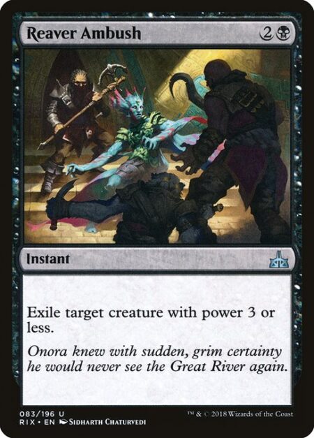 Reaver Ambush - Exile target creature with power 3 or less.