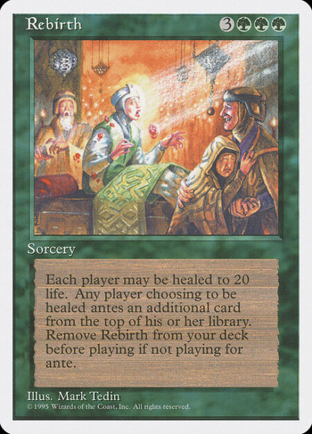 Rebirth - Remove Rebirth from your deck before playing if you're not playing for ante.