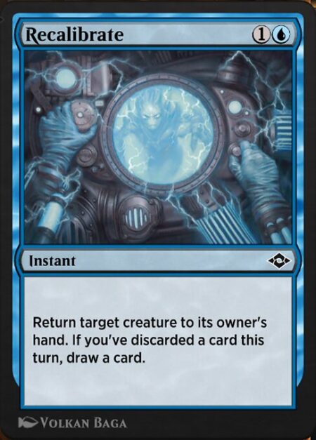 Recalibrate - Return target creature to its owner's hand. If you've discarded a card this turn