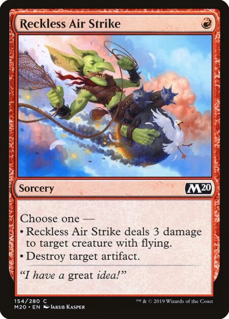 Reckless Air Strike - Choose one —