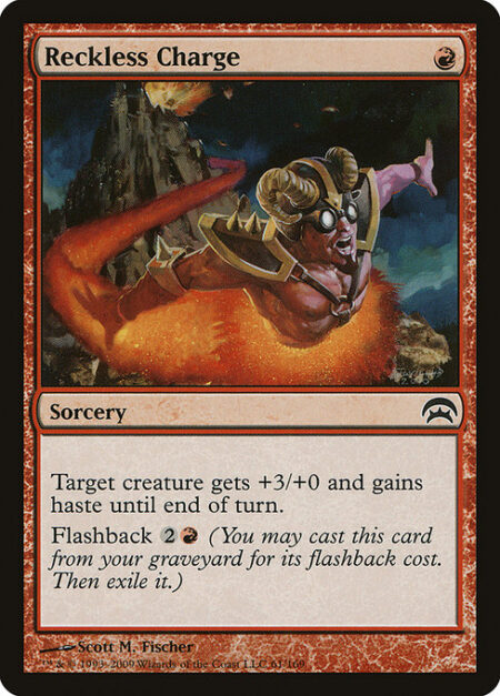 Reckless Charge - Target creature gets +3/+0 and gains haste until end of turn.