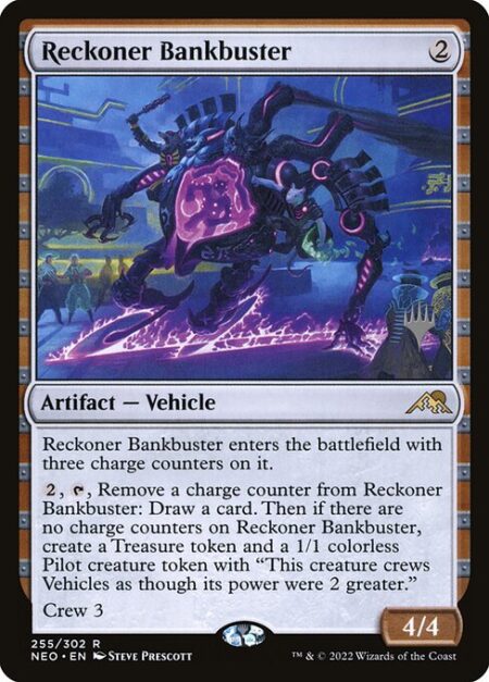 Reckoner Bankbuster - Reckoner Bankbuster enters the battlefield with three charge counters on it.