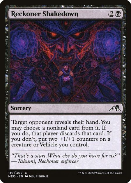 Reckoner Shakedown - Target opponent reveals their hand. You may choose a nonland card from it. If you do