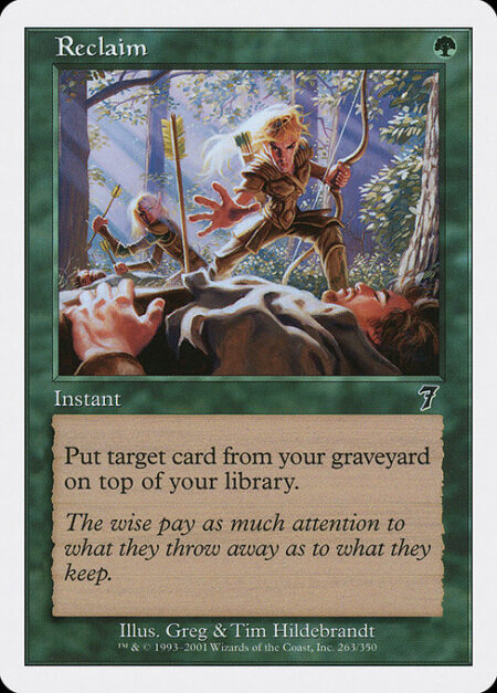 Reclaim - Put target card from your graveyard on top of your library.