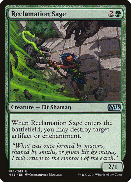 Reclamation Sage - When Reclamation Sage enters the battlefield