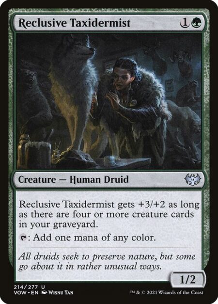 Reclusive Taxidermist - Reclusive Taxidermist gets +3/+2 as long as there are four or more creature cards in your graveyard.