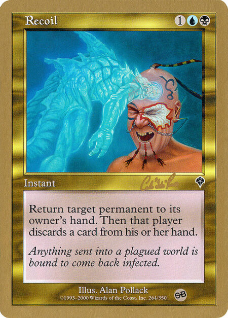 Recoil - Return target permanent to its owner's hand. Then that player discards a card.