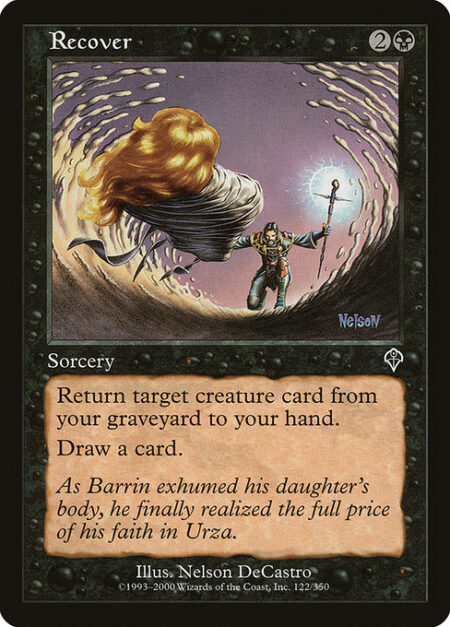 Recover - Return target creature card from your graveyard to your hand.