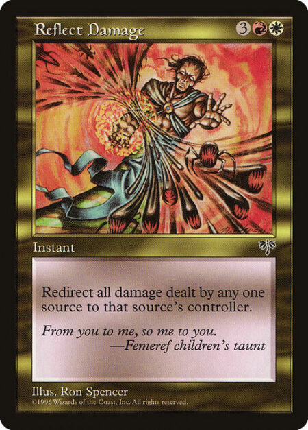 Reflect Damage - The next time a source of your choice would deal damage this turn