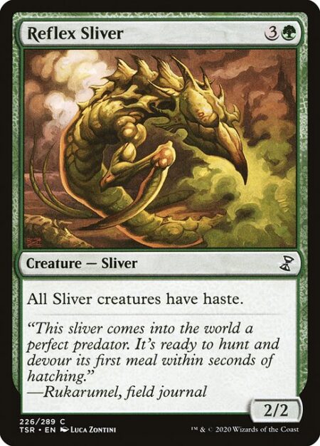 Reflex Sliver - All Sliver creatures have haste.