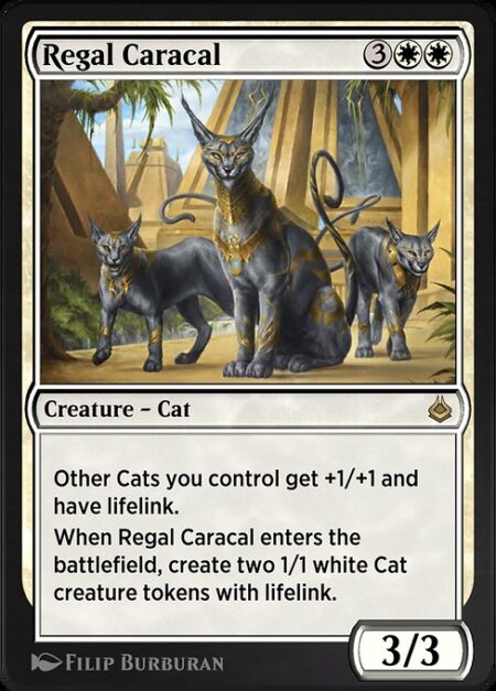 Regal Caracal - Other Cats you control get +1/+1 and have lifelink.