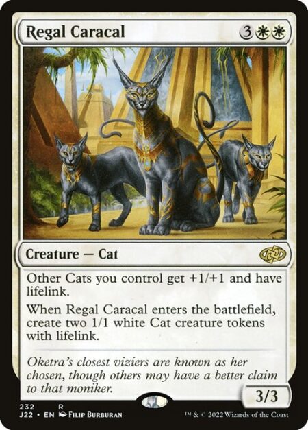 Regal Caracal - Other Cats you control get +1/+1 and have lifelink.