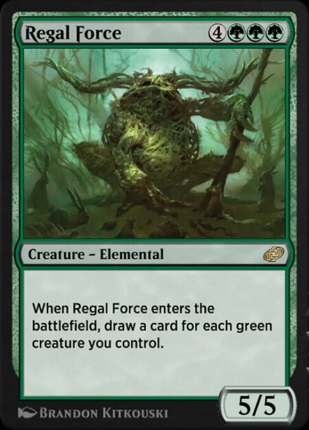 Regal Force - When Regal Force enters the battlefield