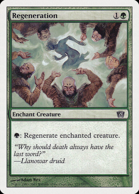 Regeneration - Enchant creature (Target a creature as you cast this. This card enters the battlefield attached to that creature.)