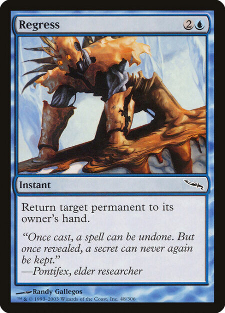 Regress - Return target permanent to its owner's hand.