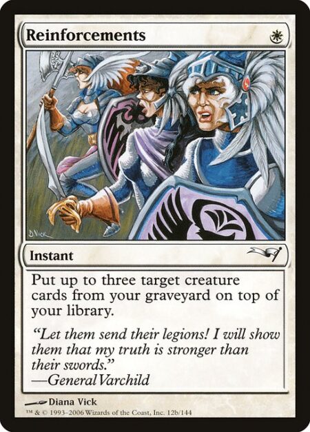 Reinforcements - Put up to three target creature cards from your graveyard on top of your library.
