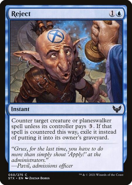 Reject - Counter target creature or planeswalker spell unless its controller pays {3}. If that spell is countered this way