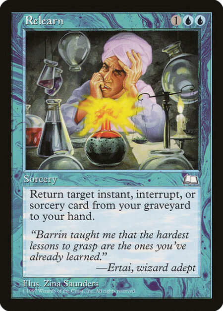 Relearn - Return target instant or sorcery card from your graveyard to your hand.