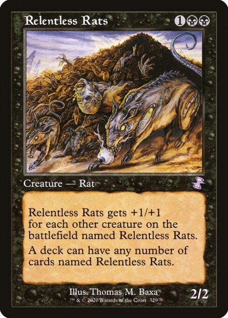 Relentless Rats - Relentless Rats gets +1/+1 for each other creature on the battlefield named Relentless Rats.