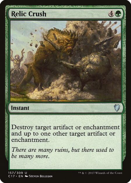 Relic Crush - Destroy target artifact or enchantment and up to one other target artifact or enchantment.