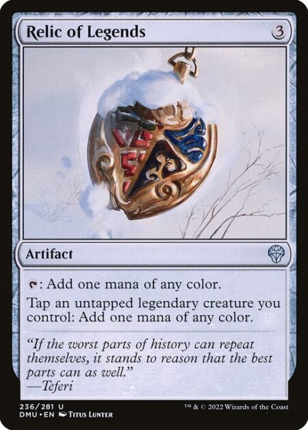 Relic of Legends - {T}: Add one mana of any color.