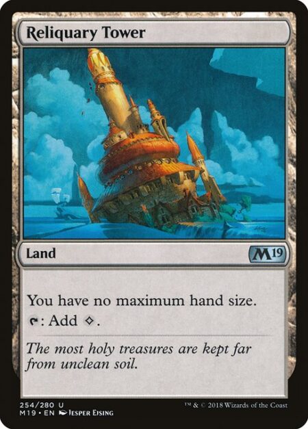 Reliquary Tower - You have no maximum hand size.