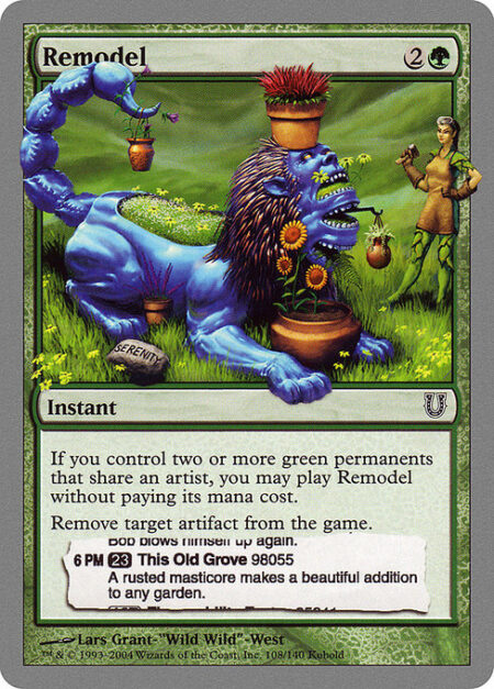 Remodel - If you control two or more green permanents that share an artist