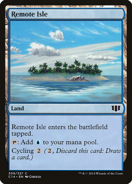 Remote Isle - Remote Isle enters the battlefield tapped.