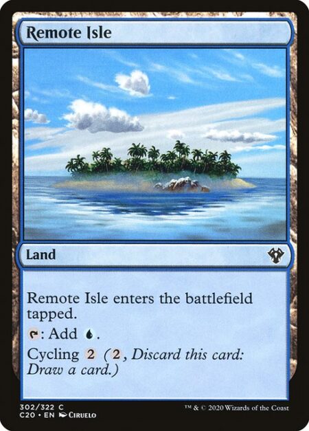 Remote Isle - Remote Isle enters the battlefield tapped.