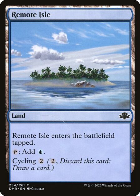 Remote Isle - Remote Isle enters the battlefield tapped.