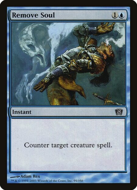 Remove Soul - Counter target creature spell.