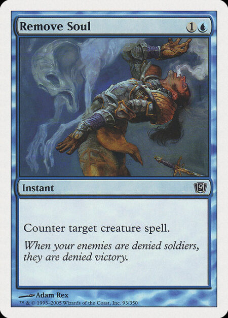 Remove Soul - Counter target creature spell.