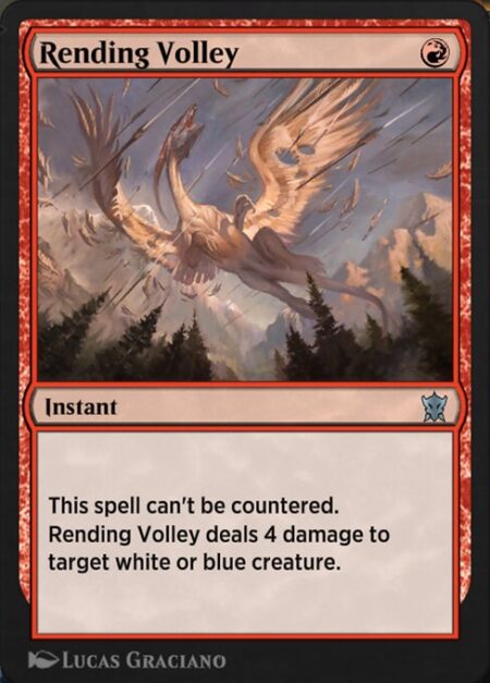 Rending Volley - This spell can't be countered.