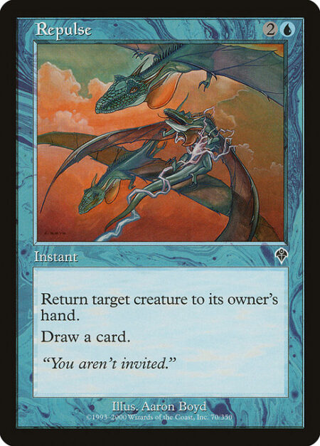 Repulse - Return target creature to its owner's hand.