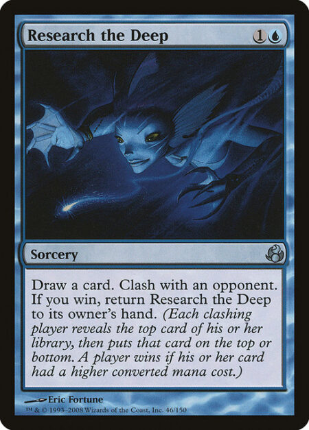 Research the Deep - Draw a card. Clash with an opponent. If you win