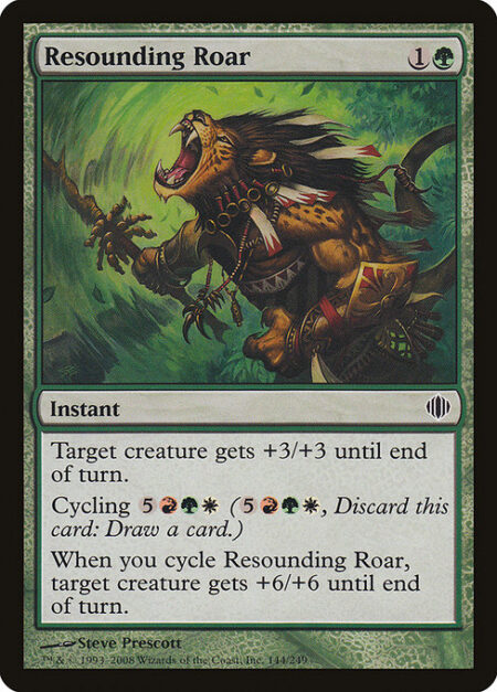 Resounding Roar - Target creature gets +3/+3 until end of turn.