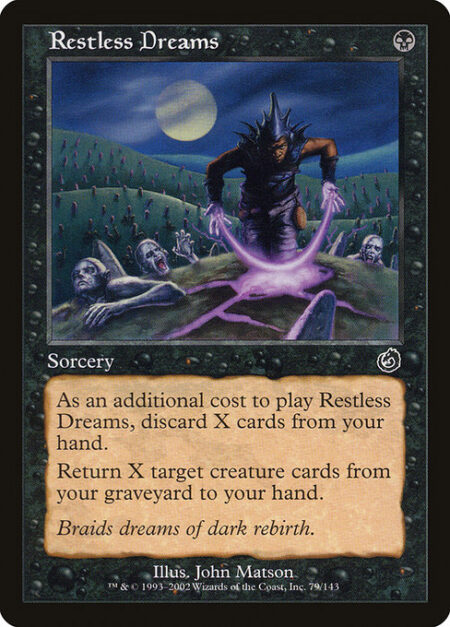 Restless Dreams - As an additional cost to cast this spell