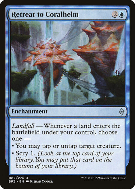 Retreat to Coralhelm - Landfall — Whenever a land enters the battlefield under your control