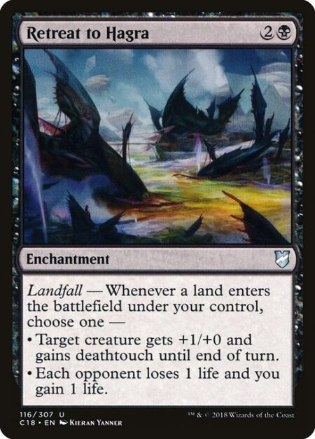 Retreat to Hagra - Landfall — Whenever a land enters the battlefield under your control