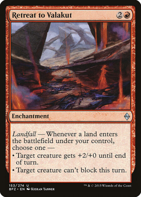 Retreat to Valakut - Landfall — Whenever a land enters the battlefield under your control