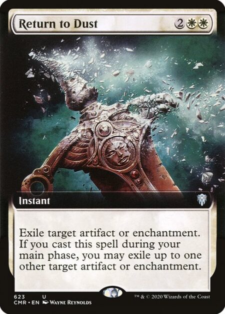 Return to Dust - Exile target artifact or enchantment. If you cast this spell during your main phase