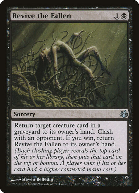 Revive the Fallen - Return target creature card from a graveyard to its owner's hand. Clash with an opponent. If you win