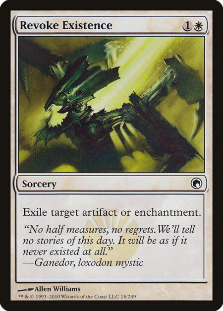 Revoke Existence - Exile target artifact or enchantment.